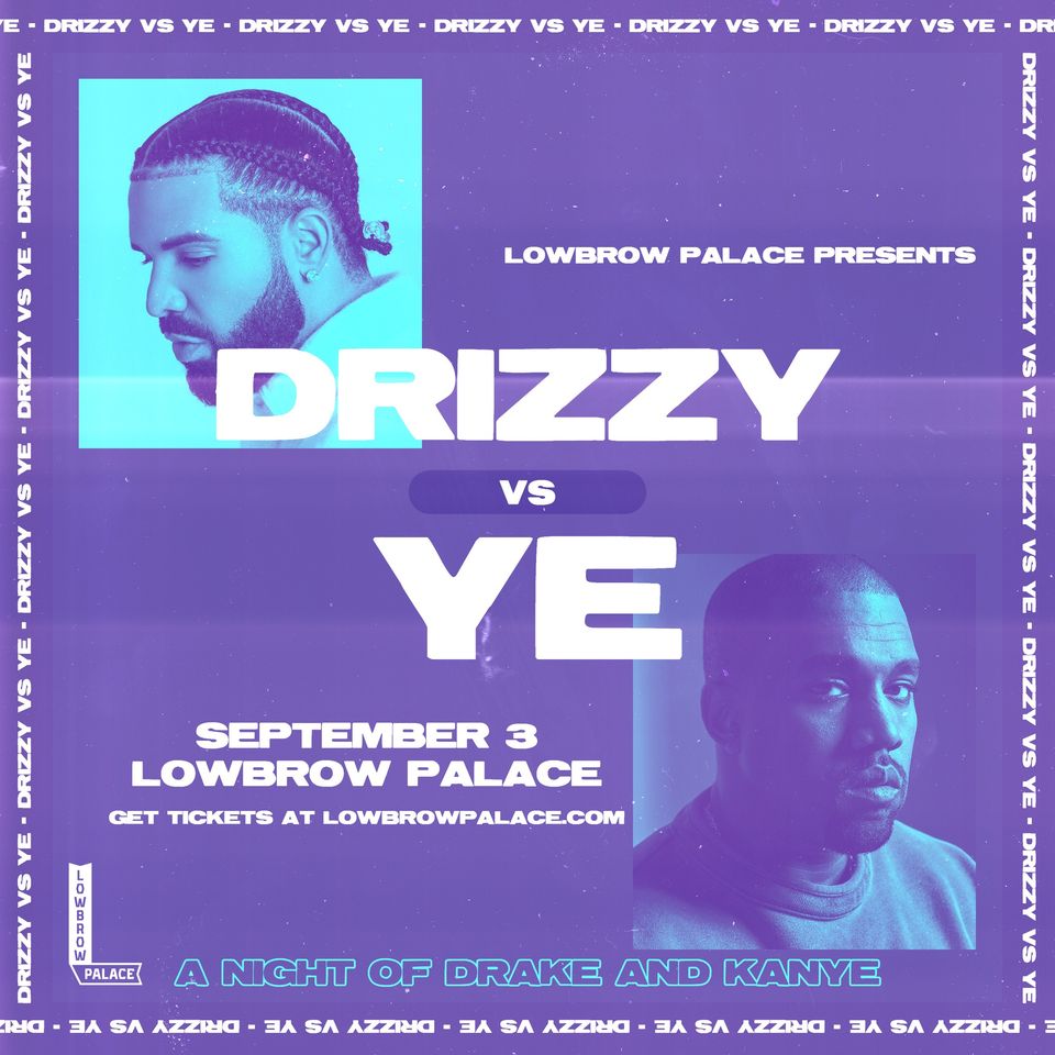 Drizzy vs. YE at Lowbrow Palace - EPStuff