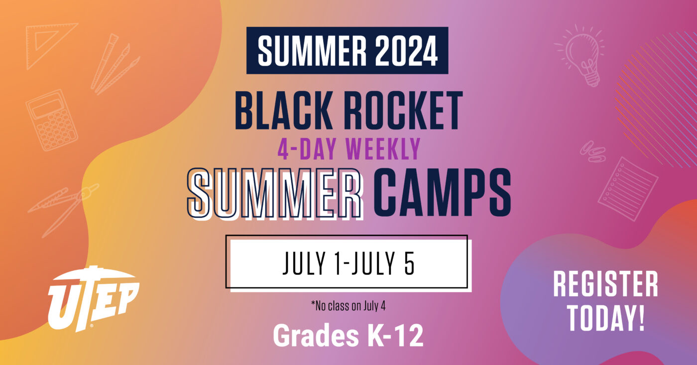 UTEP Summer 2024 Black Rocket Online STEAM Camps EPStuff