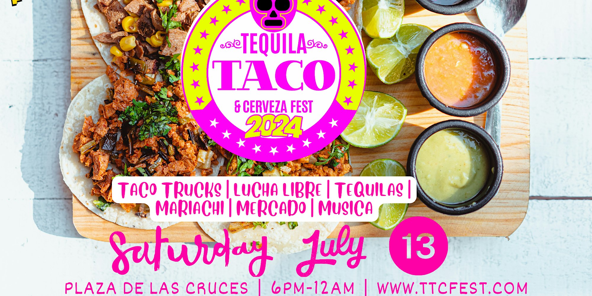 The 2024 Las Cruces Downtown Tequila, Taco, & Cerveza Festival - EPStuff